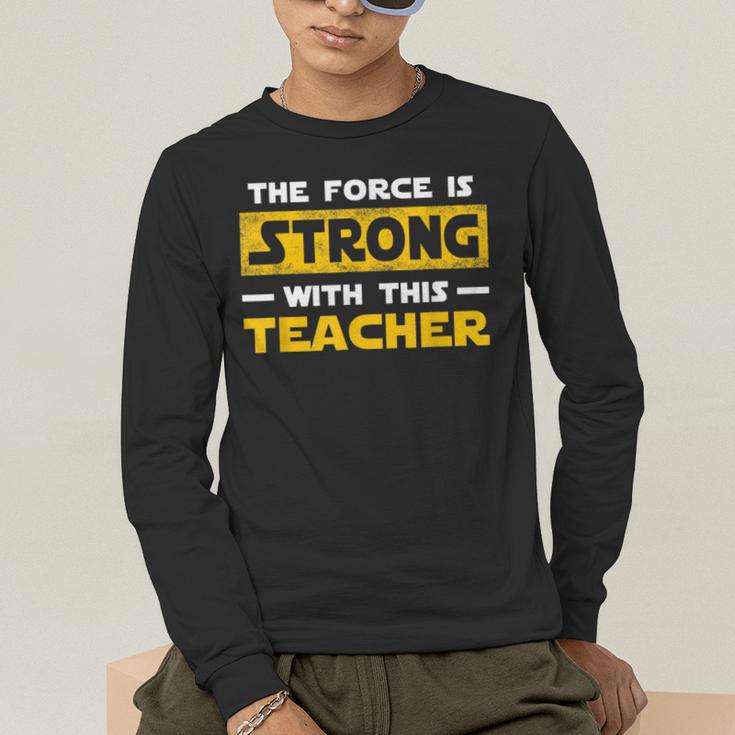 The Force Strong With This Teacher Men Women Kids Men's Long Sleeve T-Shirt, funny gift The Force Strong With This Teacher Men Women Kids Men's Long Sleeve T-Shirt, funny gift
