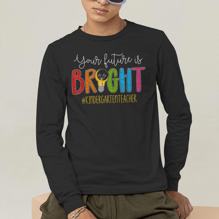 Your Future Is Bright Kindergarten Teacher Life Men Women Men's Long Sleeve T-Shirt, funny gift Your Future Is Bright Kindergarten Teacher Life Men Women Men's Long Sleeve T-Shirt, funny gift