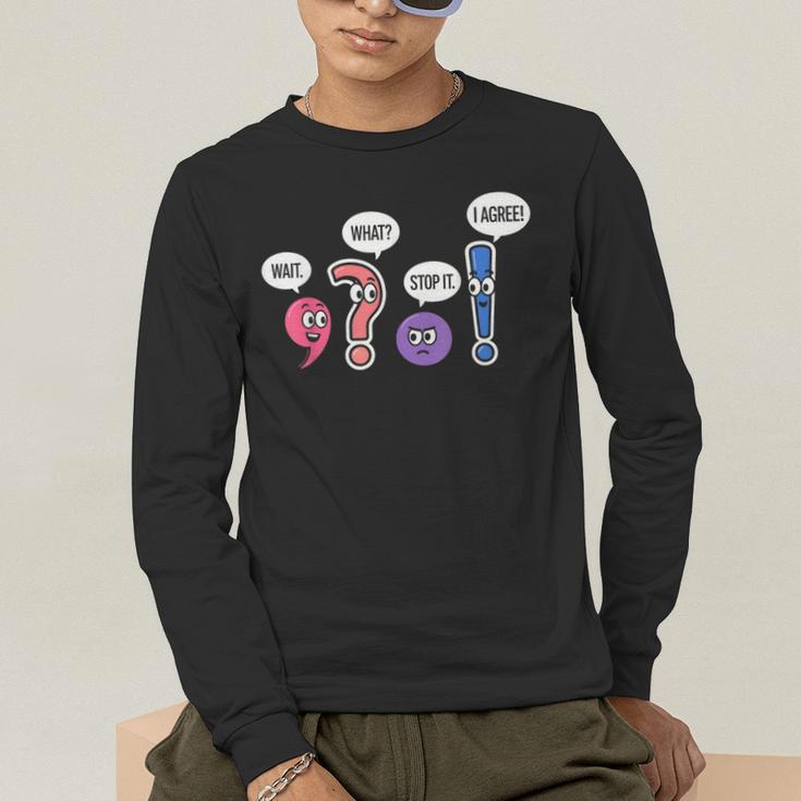 Grammar Teacher Wait What Stop It I Agree Humor Men's Long Sleeve T-Shirt, funny gift