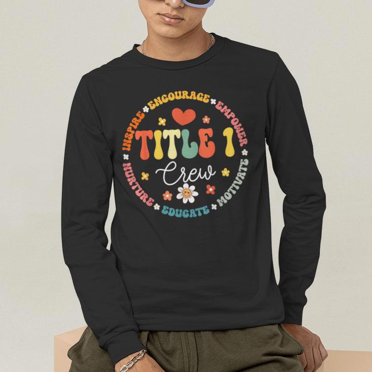 Groovy Title 1 Crew Cute Title 1 Reading Teacher Men Women Kids Men's Long Sleeve T-Shirt, funny gift