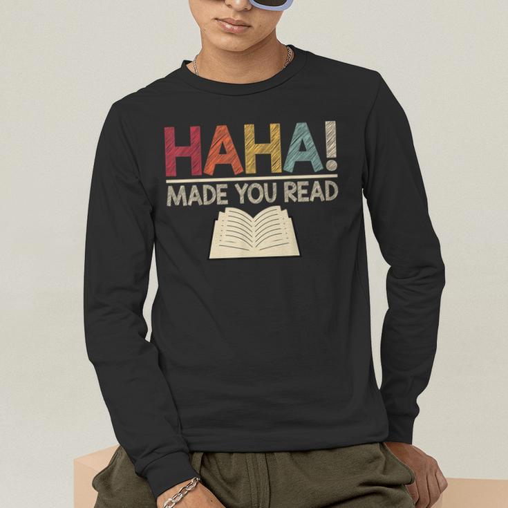 Ha Ha Made You Read Reading Teacher Teaching Men's Long Sleeve T-Shirt, funny gift