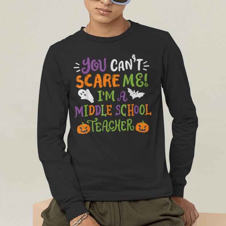 Halloween You Cant Scare Me Im A Middle School Teacher Men's Long Sleeve T-Shirt, funny gift Halloween You Cant Scare Me Im A Middle School Teacher Men's Long Sleeve T-Shirt, funny gift