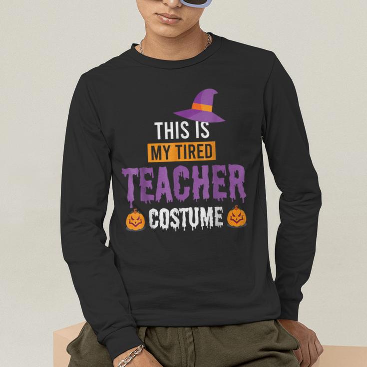 Halloween Teachers This Is My Tired Teacher Costume Men's Long Sleeve T-Shirt, funny gift Halloween Teachers This Is My Tired Teacher Costume Men's Long Sleeve T-Shirt, funny gift