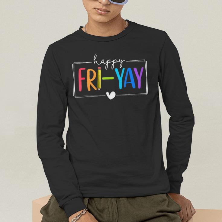 Happy Fri-Yay Fri Yay Teacher Student Friday Weekend Men's Long Sleeve T-Shirt, funny gift Happy Fri-Yay Fri Yay Teacher Student Friday Weekend Men's Long Sleeve T-Shirt, funny gift