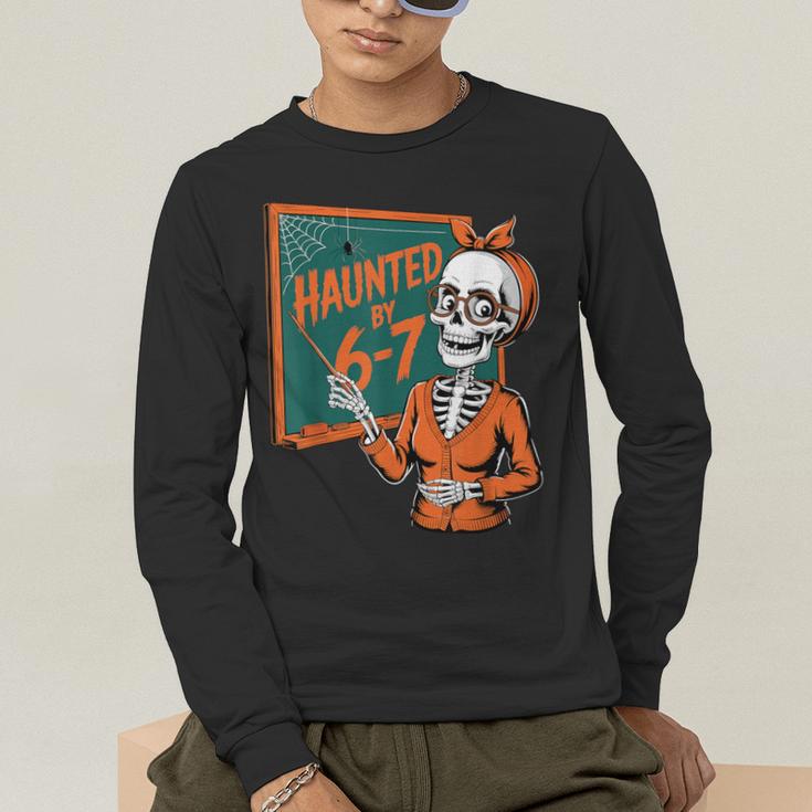 Haunted By 6-7 Six Seven 67 Math Teacher Halloween Skeleton Men's Long Sleeve T-Shirt, funny gift Haunted By 6-7 Six Seven 67 Math Teacher Halloween Skeleton Men's Long Sleeve T-Shirt, funny gift