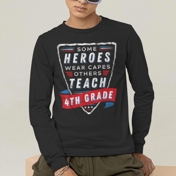 Some Heroes Wear Capes Others Teach 4th Grade Teacher Men Women Kids Men's Long Sleeve T-Shirt, funny gift
