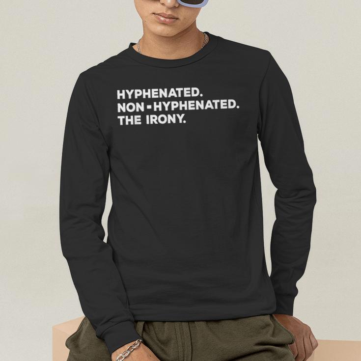 Hyphenated Irony Joke English Grammar Teachers Gag Men's Long Sleeve T-Shirt, funny gift