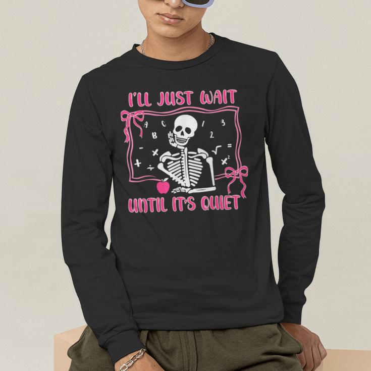 I'Ll Just Wait Until It's Quiet Spooky Teacher Halloween Men's Long Sleeve T-Shirt, funny gift