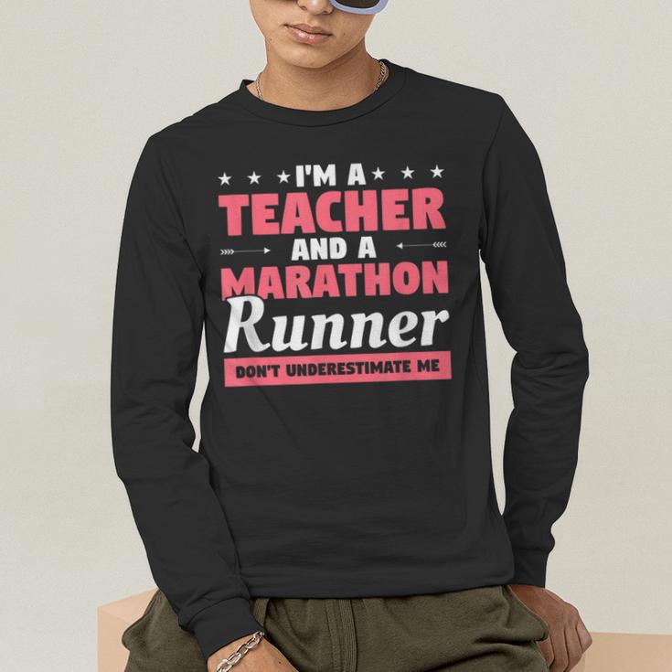 I'm A Teacher And A Marathon Runner Don't Underestimate Me Men Women Men's Long Sleeve T-Shirt, funny gift I'm A Teacher And A Marathon Runner Don't Underestimate Me Men Women Men's Long Sleeve T-Shirt, funny gift