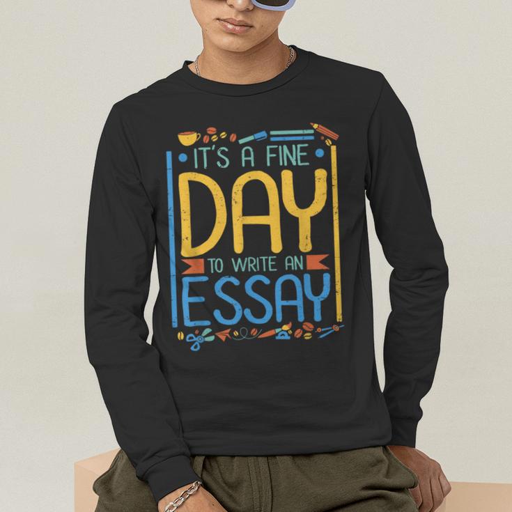 It's A Fine Day To Write An Essay Class English Teacher Men's Long Sleeve T-Shirt, funny gift It's A Fine Day To Write An Essay Class English Teacher Men's Long Sleeve T-Shirt, funny gift