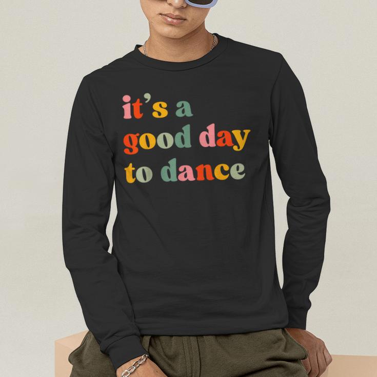 It's A Good Day To Dance Dance Teacher Dancing Dancer Men's Long Sleeve T-Shirt, funny gift It's A Good Day To Dance Dance Teacher Dancing Dancer Men's Long Sleeve T-Shirt, funny gift