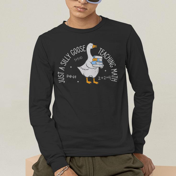 Just A Silly Goose Teaching Math Teacher Back To School Men's Long Sleeve T-Shirt, funny gift Just A Silly Goose Teaching Math Teacher Back To School Men's Long Sleeve T-Shirt, funny gift