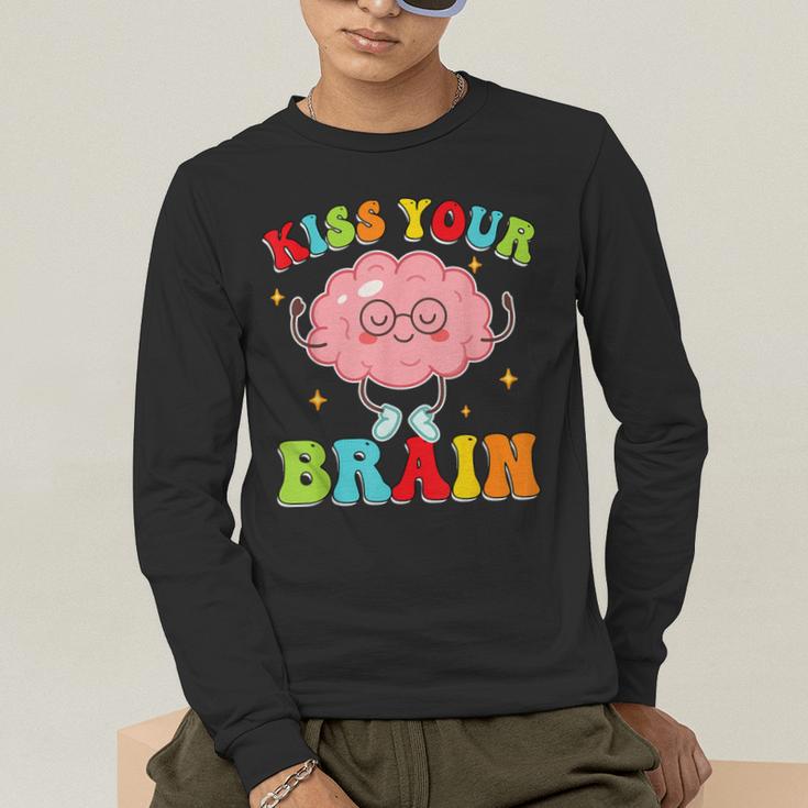 Kiss Your Brain Calm Mindset Teacher Kids Boys Girls Women Men's Long Sleeve T-Shirt, funny gift Kiss Your Brain Calm Mindset Teacher Kids Boys Girls Women Men's Long Sleeve T-Shirt, funny gift