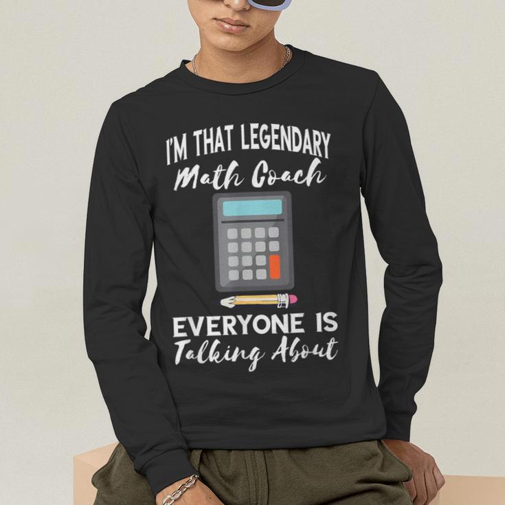 Legendary Math Coach Mathematics Calculator Math Teacher Men's Long Sleeve T-Shirt, funny gift Legendary Math Coach Mathematics Calculator Math Teacher Men's Long Sleeve T-Shirt, funny gift