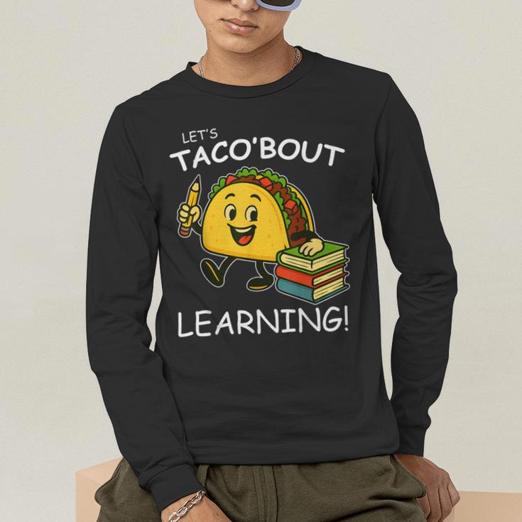 Let's Taco Bout Learning Back To School Teacher Kids Men's Long Sleeve T-Shirt, funny gift