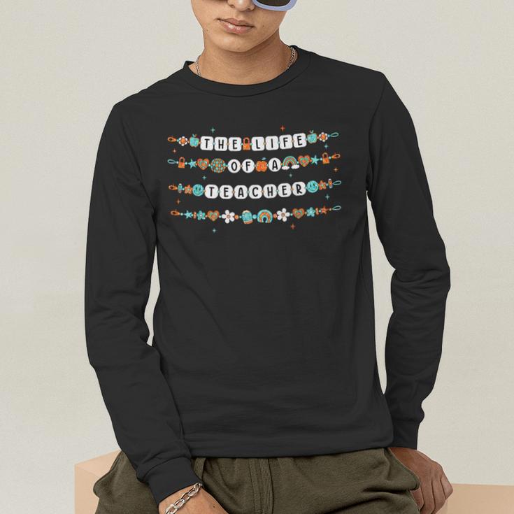 The Life Of a Teacher Teacher Bracelets Elementary School Men's Long Sleeve T-Shirt, funny gift The Life Of a Teacher Teacher Bracelets Elementary School Men's Long Sleeve T-Shirt, funny gift