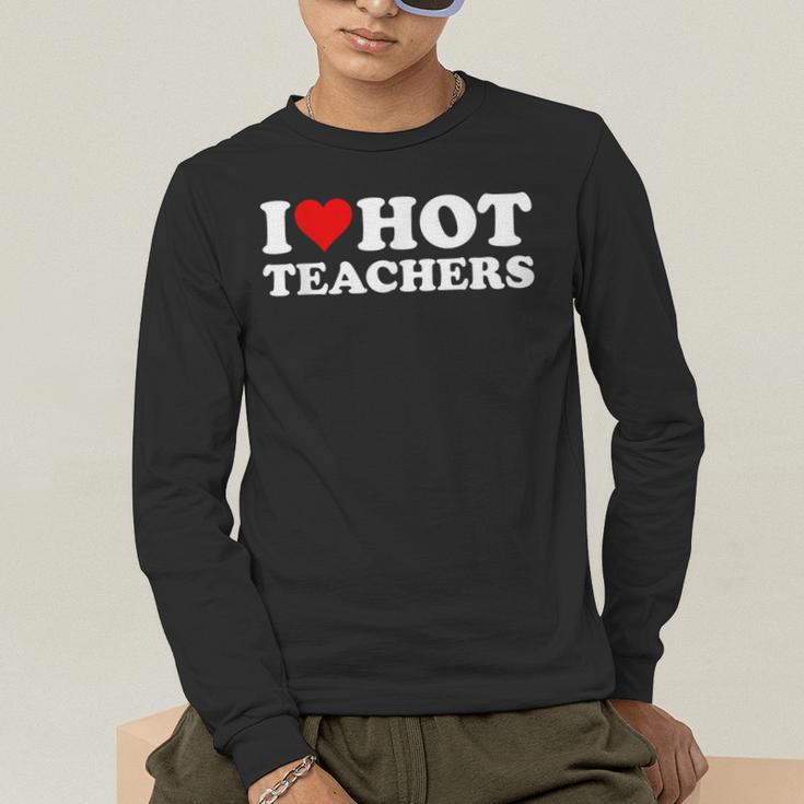 I Love Hot Teachers Men's Long Sleeve T-Shirt, funny gift I Love Hot Teachers Men's Long Sleeve T-Shirt, funny gift