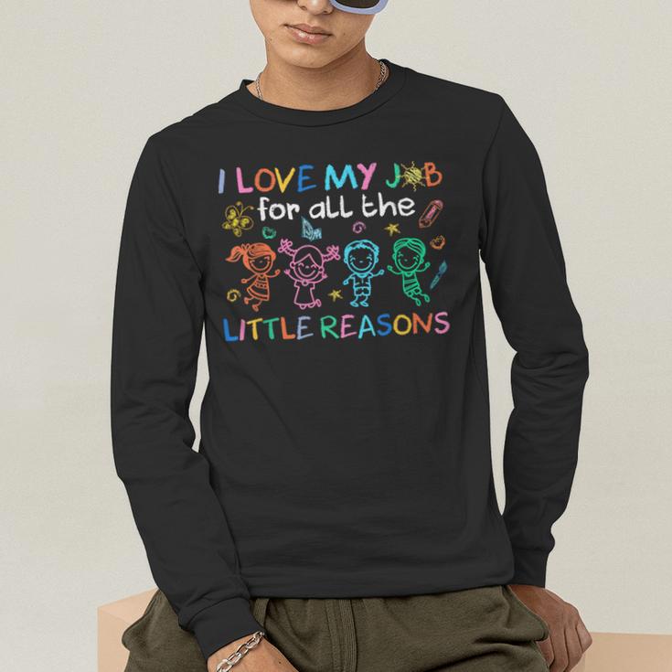 I Love My Job For All The Little Reasons Teacher Men's Long Sleeve T-Shirt, funny gift