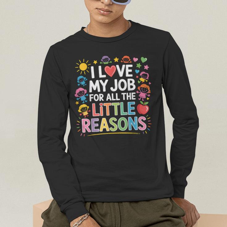 I Love My Job For All The Little Reasons Teacher Men's Long Sleeve T-Shirt, funny gift I Love My Job For All The Little Reasons Teacher Men's Long Sleeve T-Shirt, funny gift