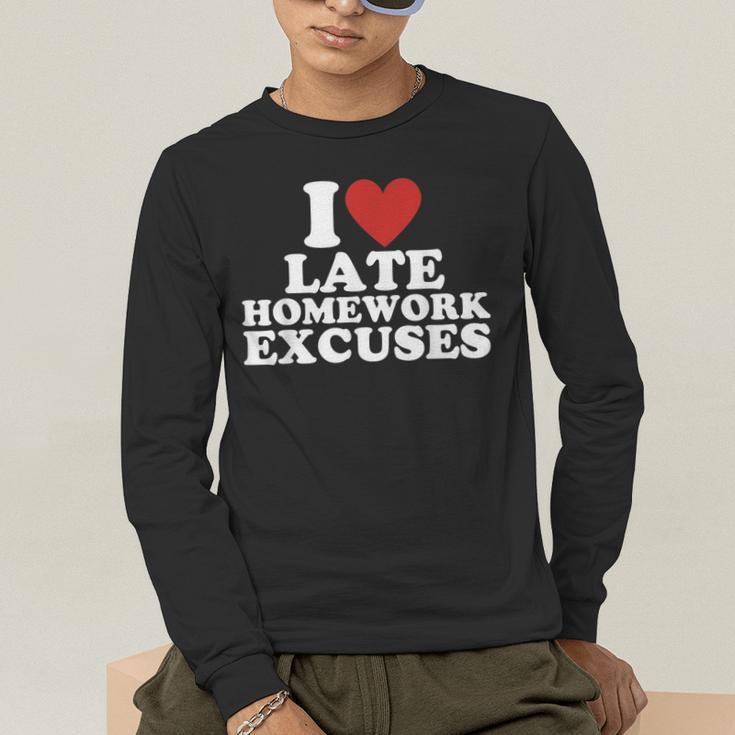 I Love Late Homework Excuses Sarcastic Teacher Lie For Men Women Men's Long Sleeve T-Shirt, funny gift
