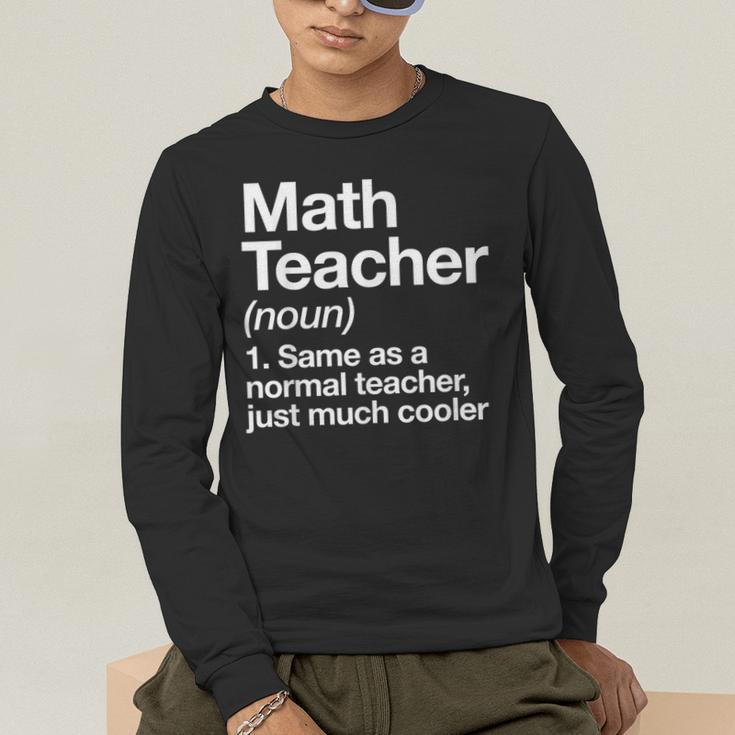 Math Teacher Definition Back To School First Day Men's Long Sleeve T-Shirt, funny gift Math Teacher Definition Back To School First Day Men's Long Sleeve T-Shirt, funny gift