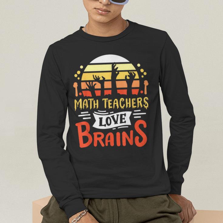 Math Teachers Love Brains Halloween Costume Zombie For Men Women Men's Long Sleeve T-Shirt, funny gift