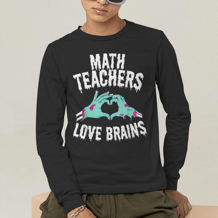 Math Teachers Love Brains Halloween Zombie Men Women T-Shirt Men's Long Sleeve T-Shirt, funny gift Math Teachers Love Brains Halloween Zombie Men Women T-Shirt Men's Long Sleeve T-Shirt, funny gift