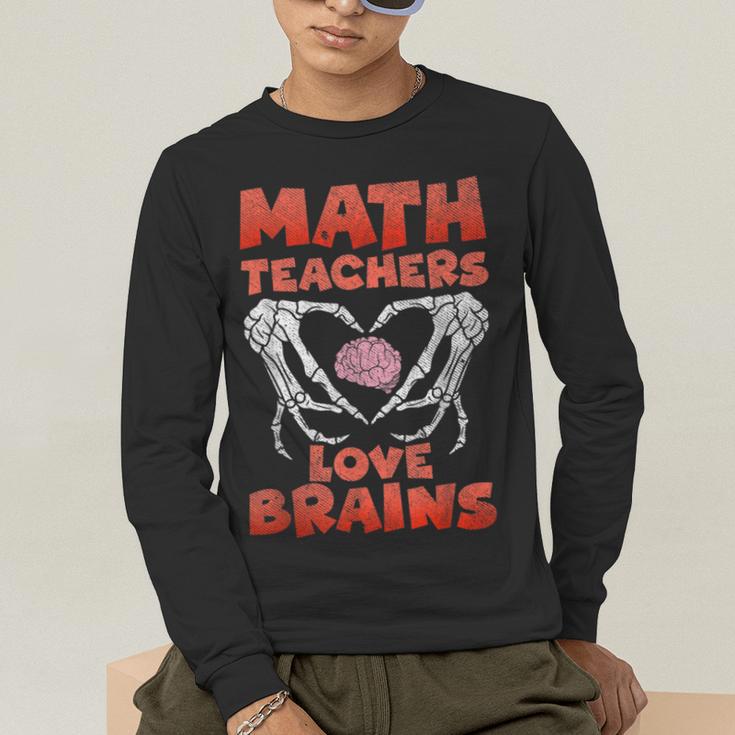 Math Teachers Love Brains Scary Halloween Men Women Men's Long Sleeve T-Shirt, funny gift Math Teachers Love Brains Scary Halloween Men Women Men's Long Sleeve T-Shirt, funny gift