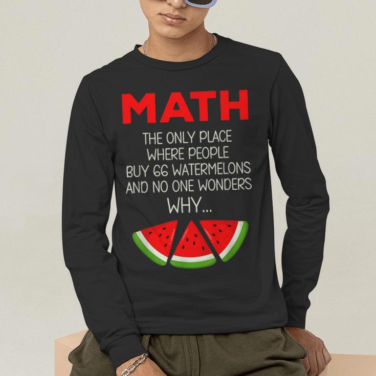 Math Watermelon Calculation Joke Teacher Student Men's Long Sleeve T-Shirt, funny gift