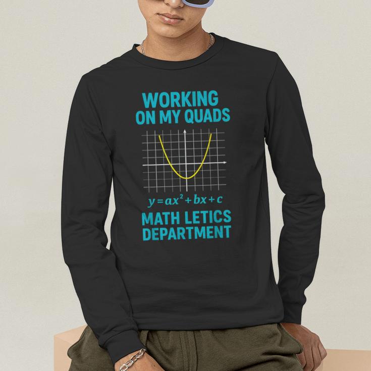 Mathletics Working On My Quads Algebra Math Teacher Men's Long Sleeve T-Shirt, funny gift Mathletics Working On My Quads Algebra Math Teacher Men's Long Sleeve T-Shirt, funny gift
