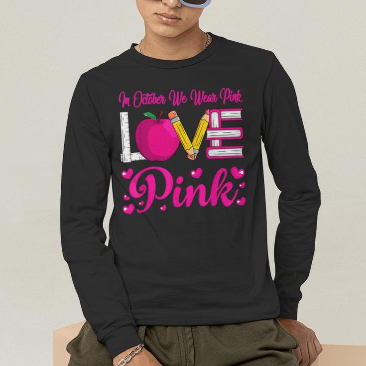 In October We Wear Pink Love Teacher Breast Cancer Awareness Men's Long Sleeve T-Shirt, funny gift