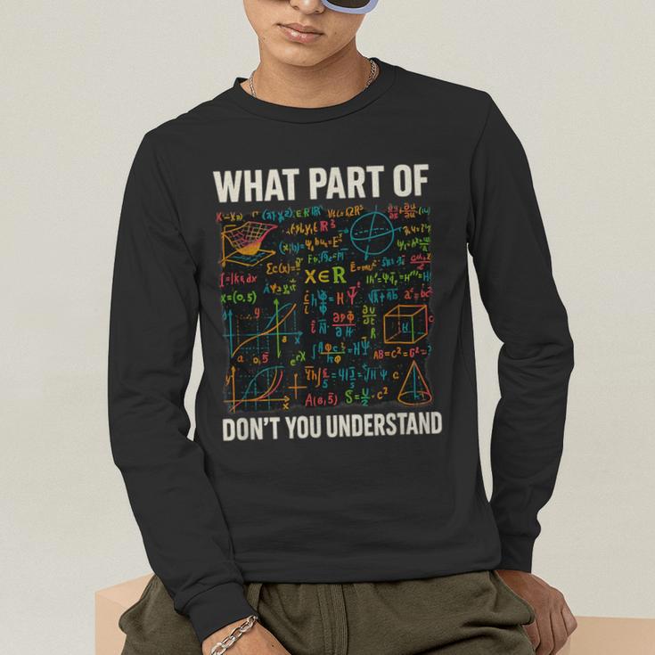 What Part Of Don't You Understand Math Teacher Men's Long Sleeve T-Shirt, funny gift What Part Of Don't You Understand Math Teacher Men's Long Sleeve T-Shirt, funny gift