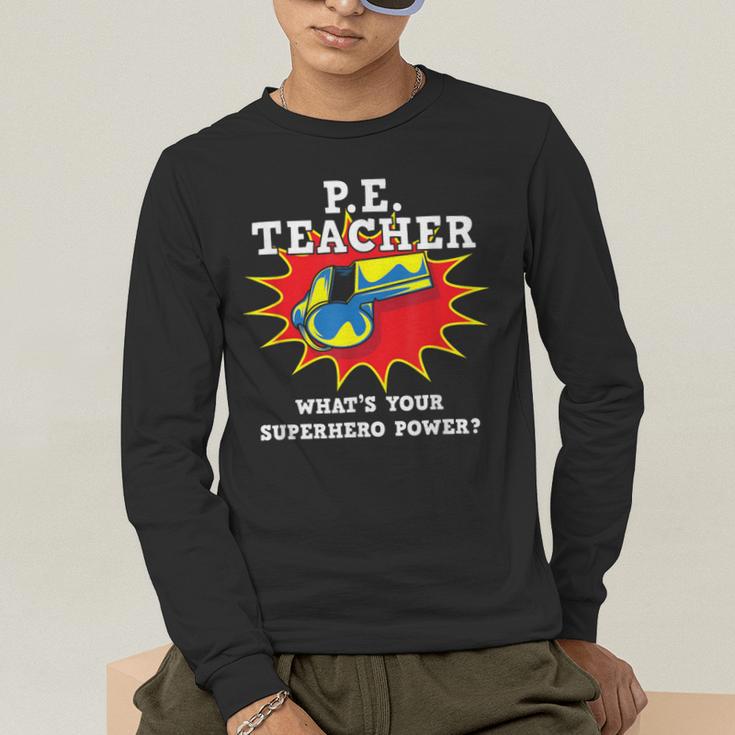 PE Physical Education Teacher Superhero Power School Men's Long Sleeve T-Shirt, funny gift