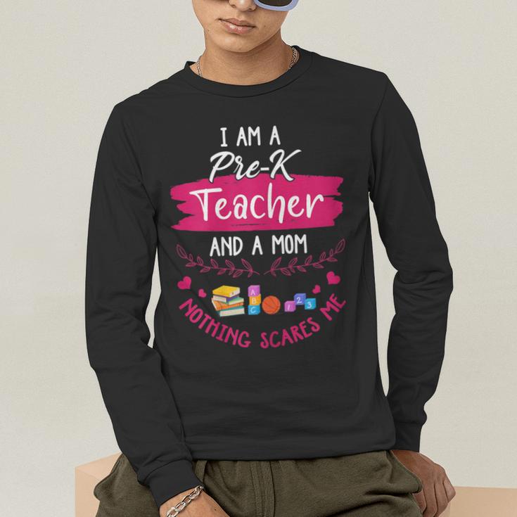 PreK Teacher Mom Shirt Preschool Teacher Mother For Women Men's Long Sleeve T-Shirt, funny gift