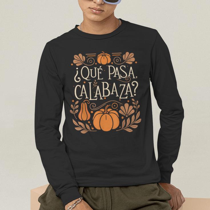Que Pasa Calabaza Shirt Spanish Teacher Men's Long Sleeve T-Shirt, funny gift