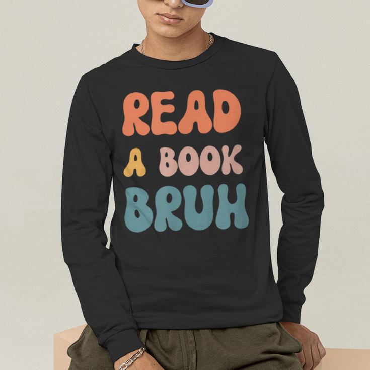 Read A Book Bruh English Teacher Reading Literature Men's Long Sleeve T-Shirt, funny gift Read A Book Bruh English Teacher Reading Literature Men's Long Sleeve T-Shirt, funny gift