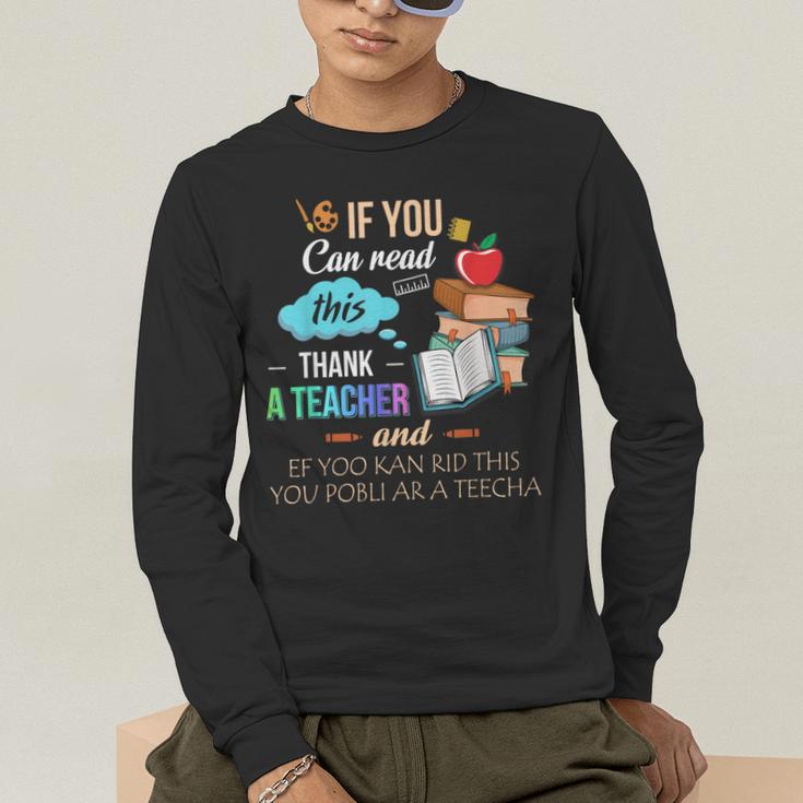 If You Can Read This Thank A Teacher Men's Long Sleeve T-Shirt, funny gift If You Can Read This Thank A Teacher Men's Long Sleeve T-Shirt, funny gift