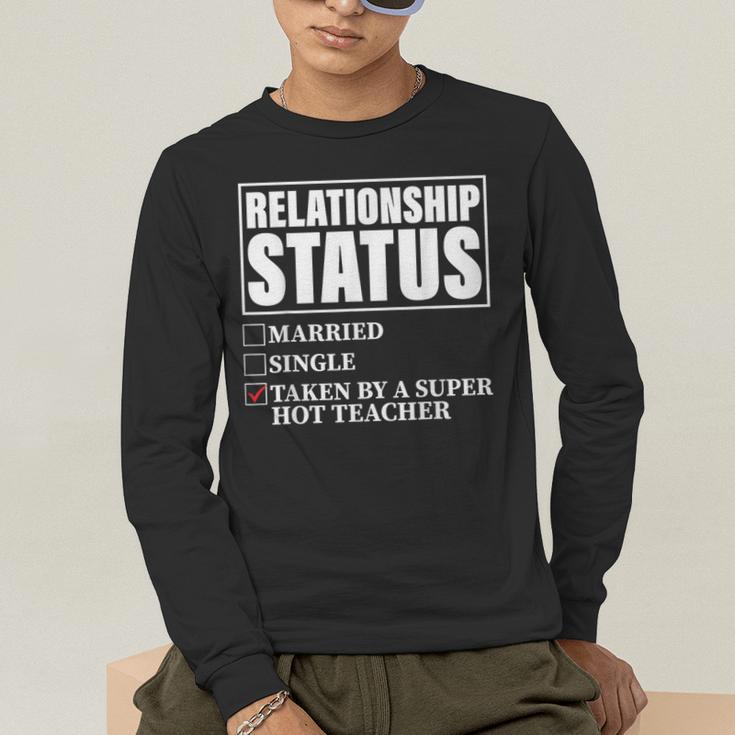 Relationship Status Taken By Super Hot Teacher Men's Long Sleeve T-Shirt, funny gift