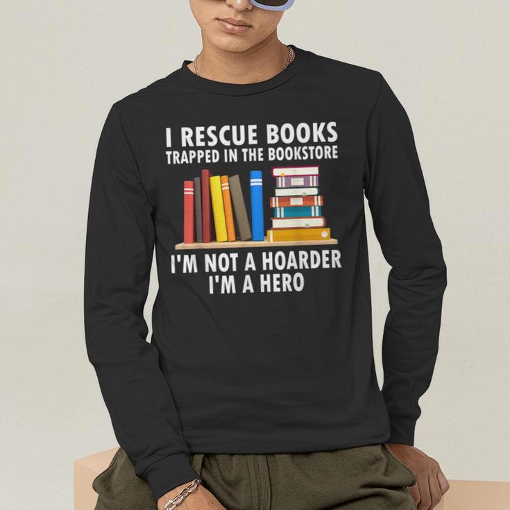 I Rescue Books Trapped In The Bookstore Book Teacher For Men Women Men's Long Sleeve T-Shirt, funny gift