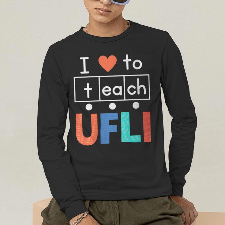 Science Of Reading I Love To Teach UFLI Teacher Literacy Men's Long Sleeve T-Shirt, funny gift