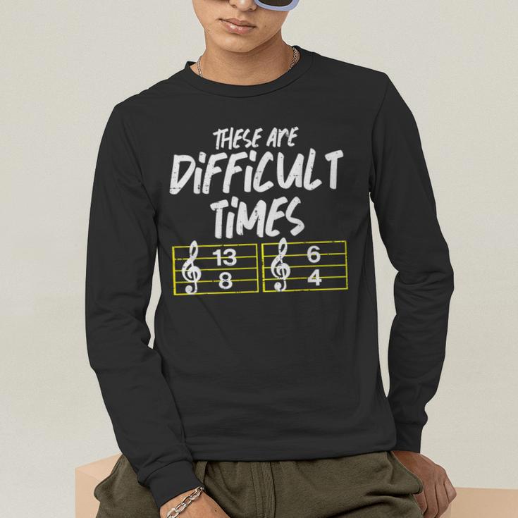 These Are Times Difficult Music Teacher Band Men Women Men's Long Sleeve T-Shirt, funny gift These Are Times Difficult Music Teacher Band Men Women Men's Long Sleeve T-Shirt, funny gift