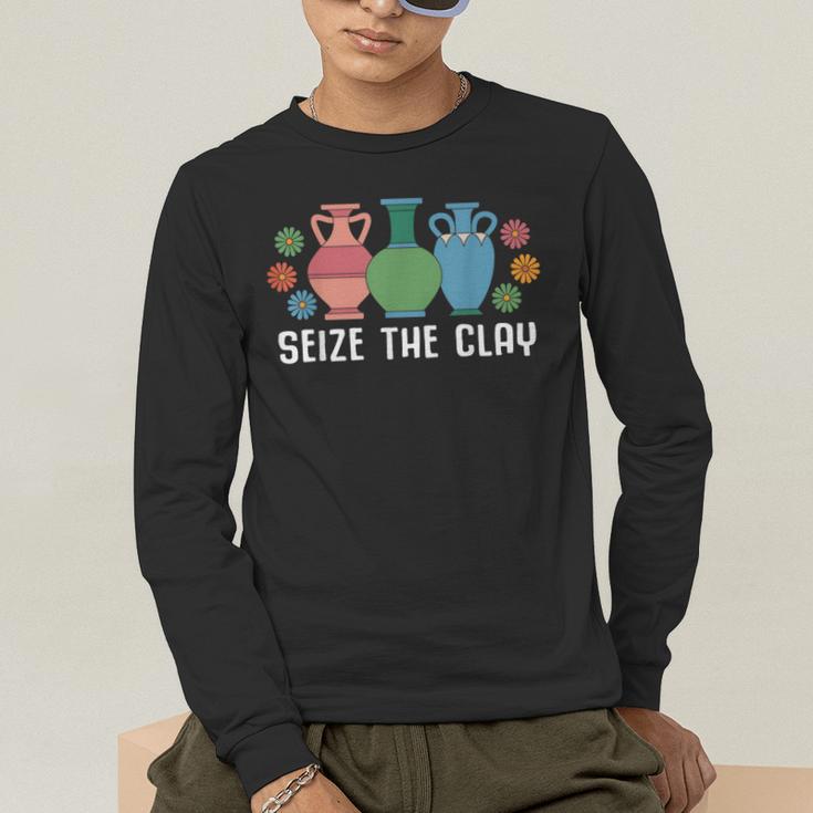 Seize The Clay Pottery Teacher Ceramics Potter Maker Men's Long Sleeve T-Shirt, funny gift Seize The Clay Pottery Teacher Ceramics Potter Maker Men's Long Sleeve T-Shirt, funny gift