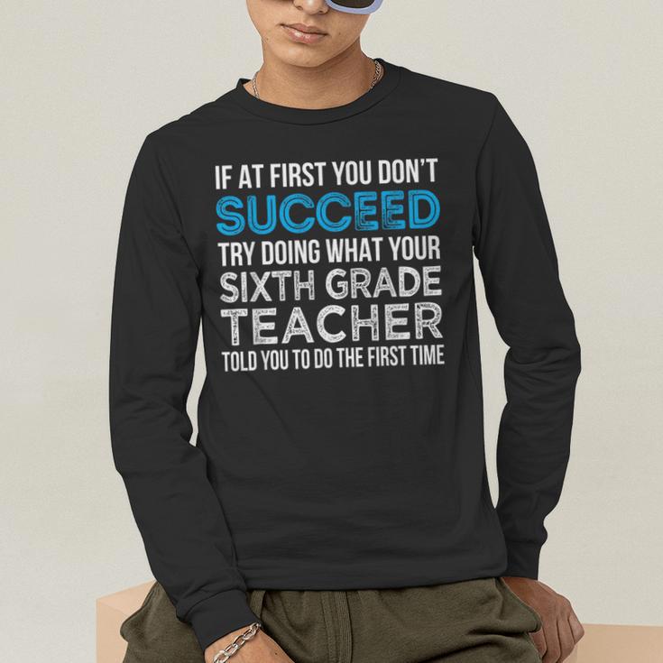Sixth Grade Teacher 6th Grade Teacher T-Shirt Men's Long Sleeve T-Shirt, funny gift