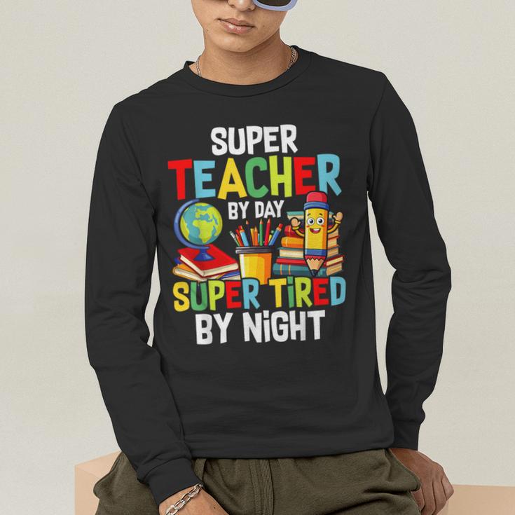 Super Teacher By Day Super Tired By Night Men's Long Sleeve T-Shirt, funny gift