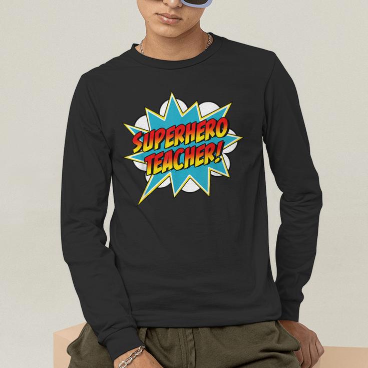 Superhero Teacher Retro Comic Teaching Superpower Men's Long Sleeve T-Shirt, funny gift