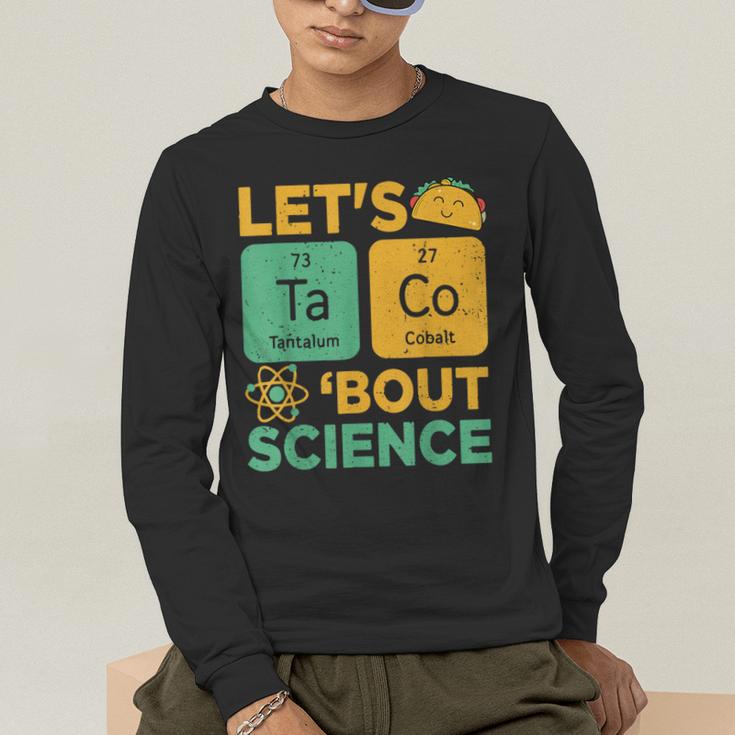 Lets Tacos Bout Science Teacher Chemistry Physics Men's Long Sleeve T-Shirt, funny gift