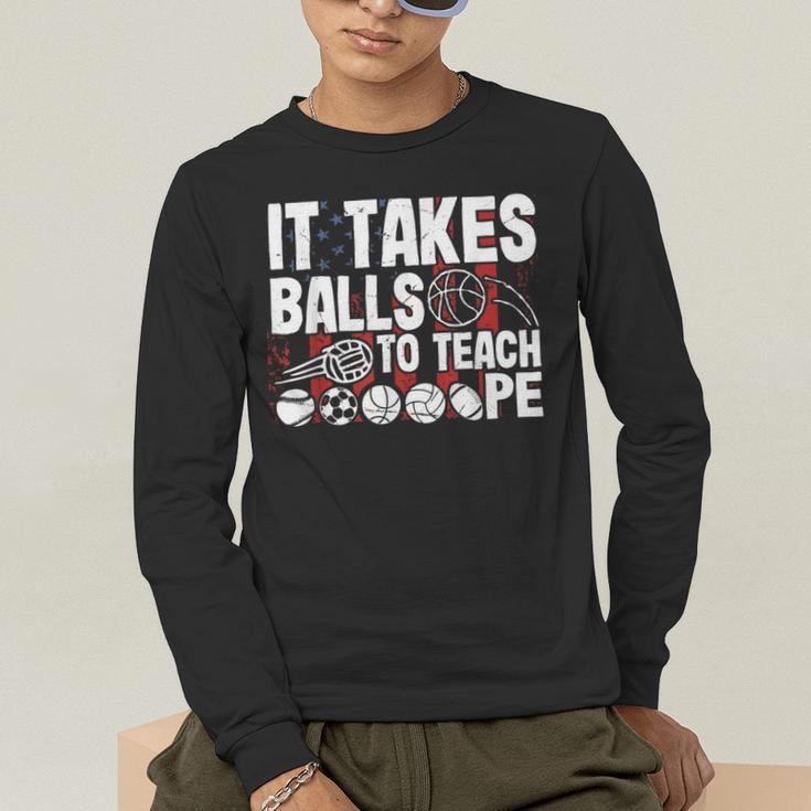 It Takes Balls To Teach Pe Teacher Chaos Coordinator US Flag Men's Long Sleeve T-Shirt, funny gift It Takes Balls To Teach Pe Teacher Chaos Coordinator US Flag Men's Long Sleeve T-Shirt, funny gift