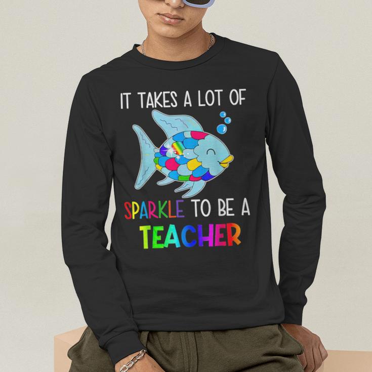It Takes A Lot Of Sparkle To Be A Teacher Rainbow Fish For Men Women Men's Long Sleeve T-Shirt, funny gift It Takes A Lot Of Sparkle To Be A Teacher Rainbow Fish For Men Women Men's Long Sleeve T-Shirt, funny gift