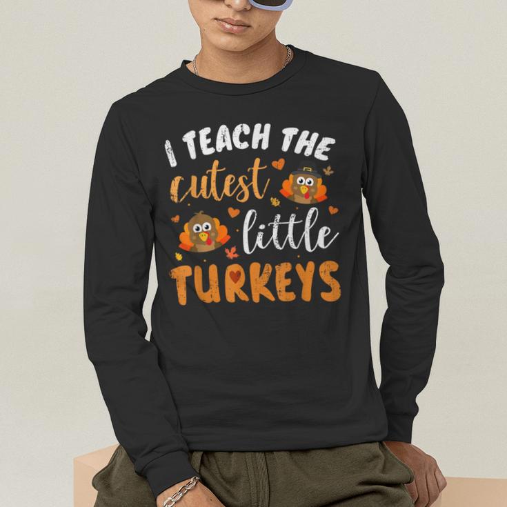 I Teach The Cutest Little Turkeys For Teacher Thanksgiving Men's Long Sleeve T-Shirt, funny gift I Teach The Cutest Little Turkeys For Teacher Thanksgiving Men's Long Sleeve T-Shirt, funny gift