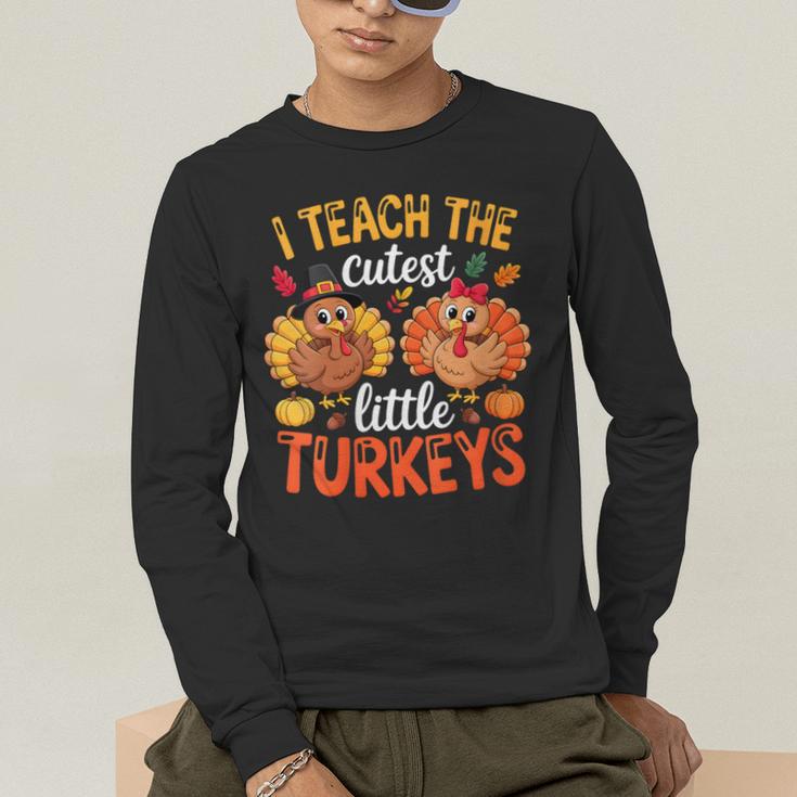 I Teach The Cutest Little Turkeys Teacher Thanksgiving Men's Long Sleeve T-Shirt, funny gift I Teach The Cutest Little Turkeys Teacher Thanksgiving Men's Long Sleeve T-Shirt, funny gift
